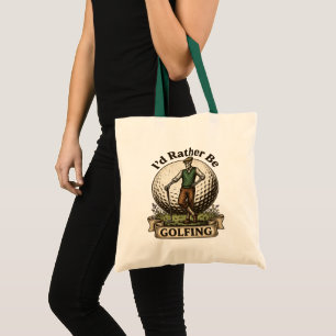 Id Rather Be Golfing Tote Bag