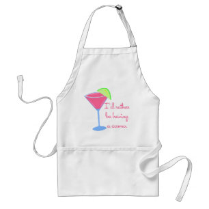 I'd rather be having a cosmo standard apron