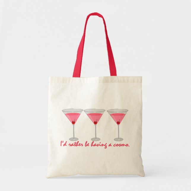 I'd rather be having a cosmo tote bag (Front)