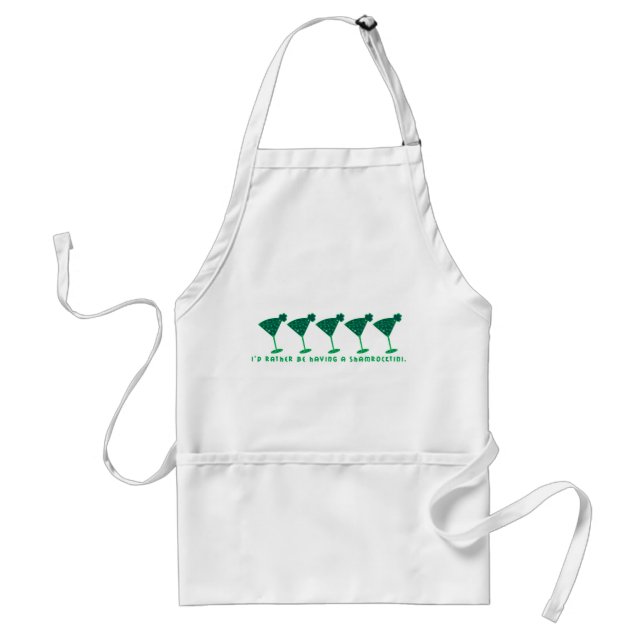 I'd rather be having a shamrocktini. standard apron (Front)