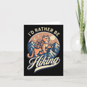I'd Rather Be Hiking  Card