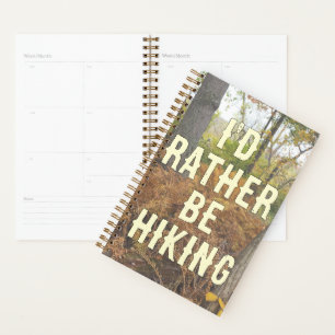 I'd Rather Be Hiking Daily Planner