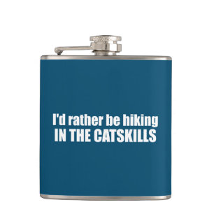 I'd Rather Be Hiking In The Catskills Hip Flask