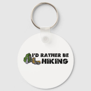 I'd Rather Be Hiking Key Ring