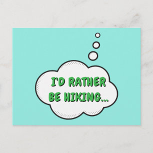 I'd Rather Be Hiking Postcard