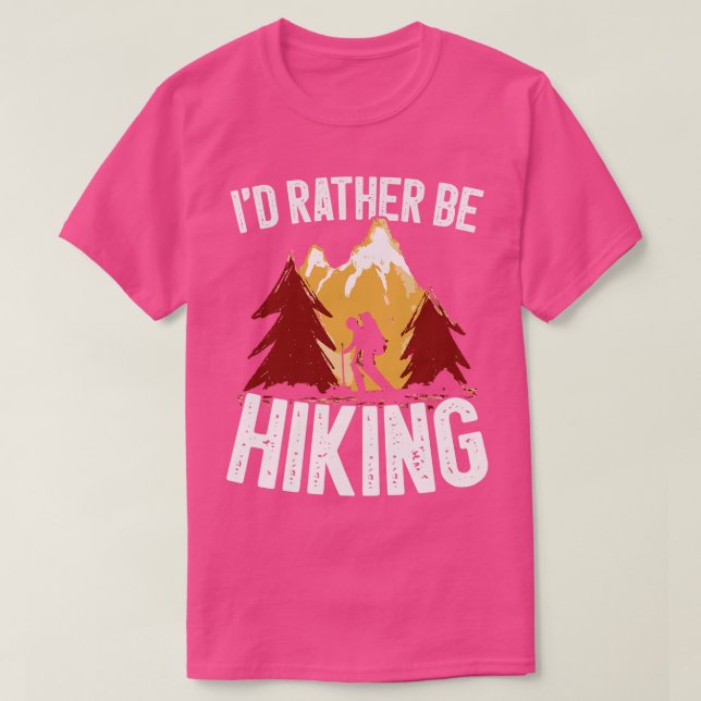 Id Rather Be Hiking  T-Shirt (Design Front)
