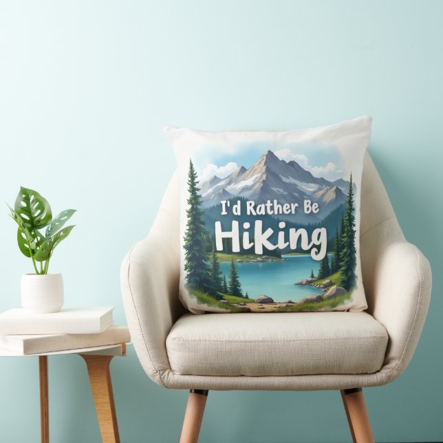 I'd Rather Be Hiking Throw Pillow (Chair)