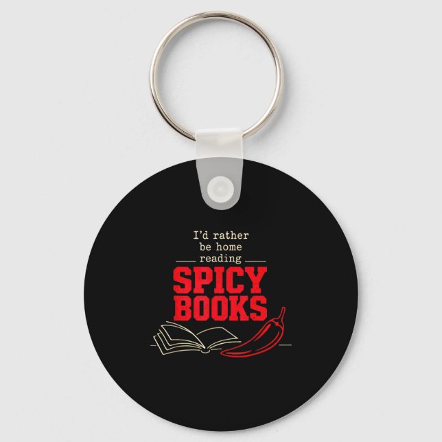 Id rather be home reading spicy books smut  key ring (Front)