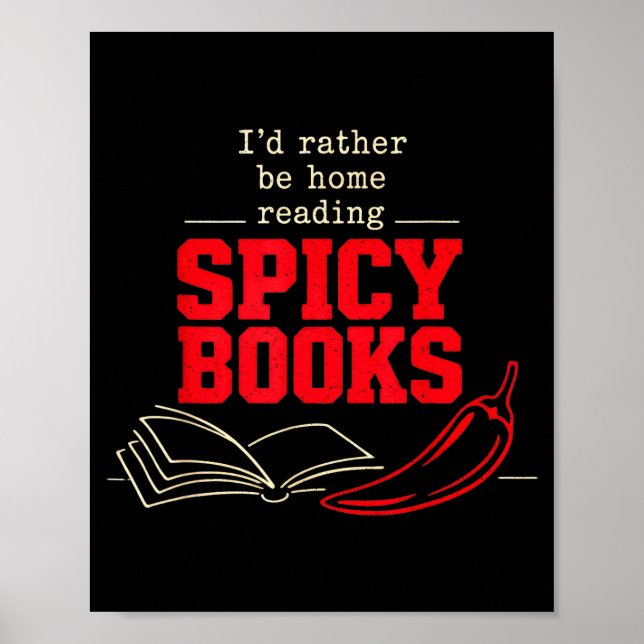 Id rather be home reading spicy books smut  poster (Front)