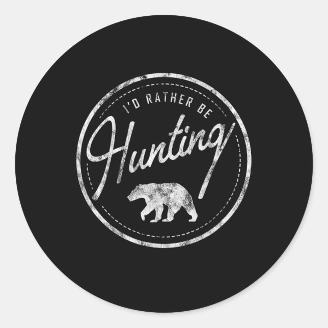 I'd Rather Be Hunting Bear Retro style faded Classic Round Sticker (Front)