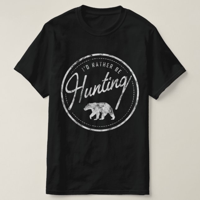 I'd Rather Be Hunting Bear Retro style faded T-Shirt (Design Front)