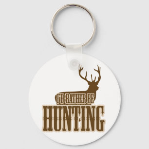 I'd Rather Be Hunting Key Ring