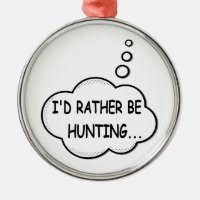 I'd Rather Be Hunting