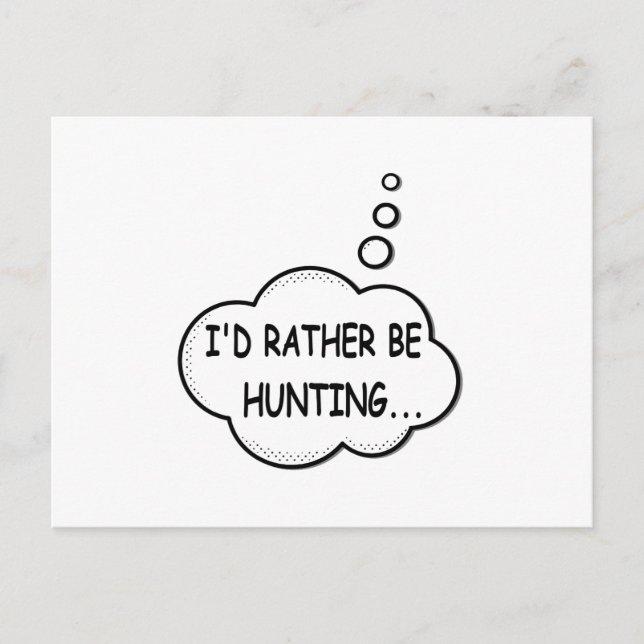 I'd Rather Be Hunting Postcard (Front)
