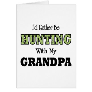 I'd Rather Be Hunting with Grandpa