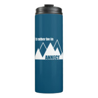 I'd Rather Be In Annecy France Mountain