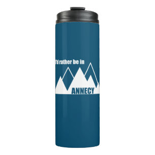 I'd Rather Be In Annecy France Mountain Thermal Tumbler