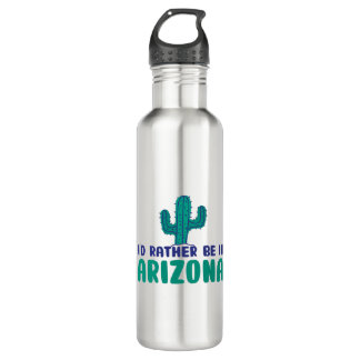 I'd rather be in Arizona 710 Ml Water Bottle