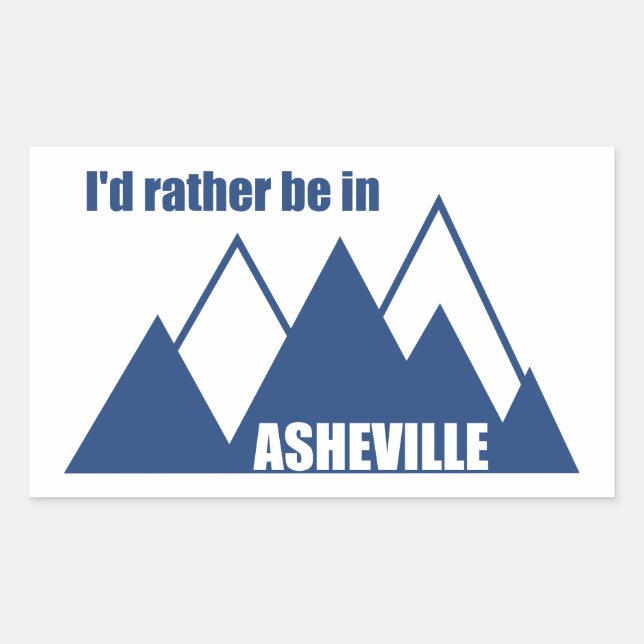 I'd Rather Be In Asheville North Carolina Mountain Rectangular Sticker (Front)