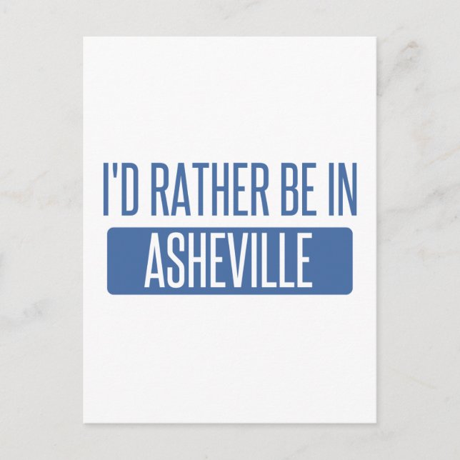I'd rather be in Asheville Postcard (Front)