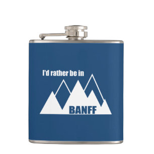I'd Rather Be In Banff Canada Mountain Hip Flask