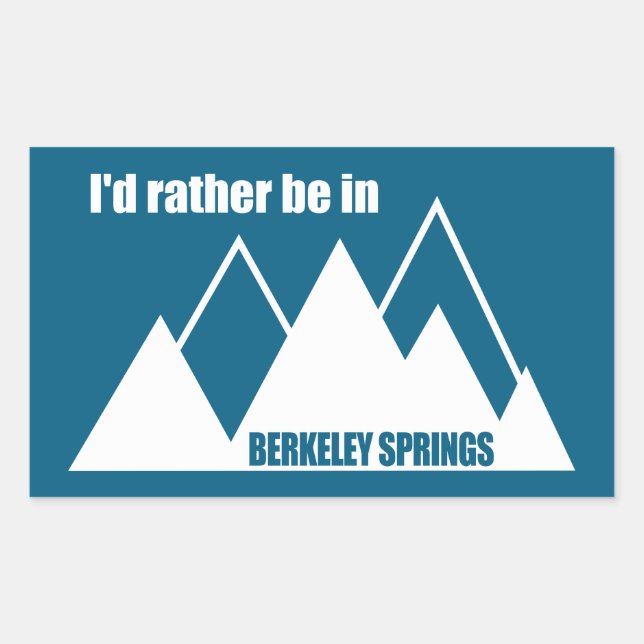 I'd Rather Be In Berkeley Springs Mountain Rectangular Sticker (Front)