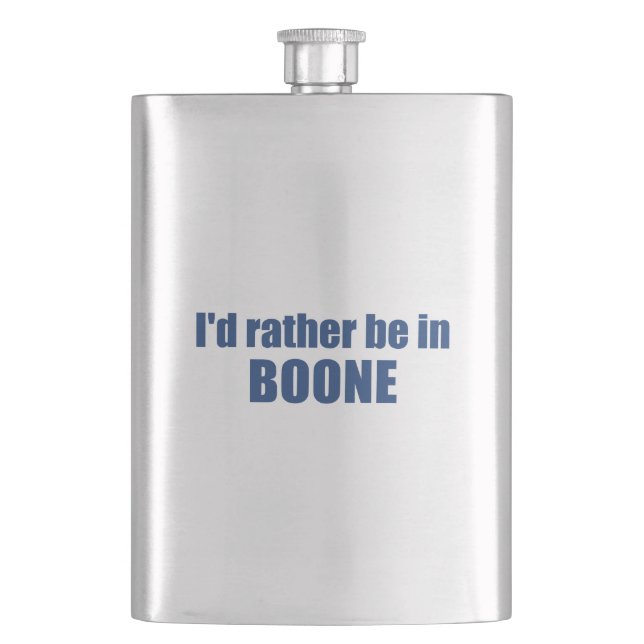 I'd Rather Be In Boone North Carolina Hip Flask (Front)