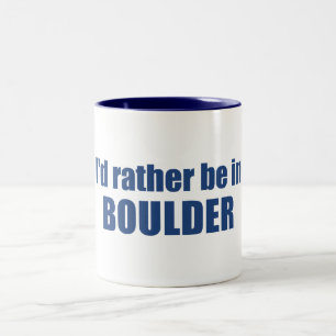 I'd Rather Be In Boulder Colorado Two-Tone Coffee Mug