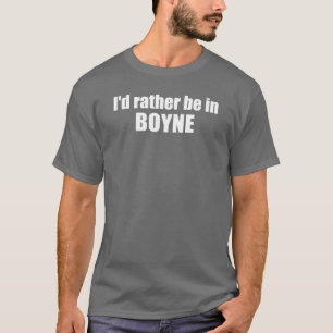 I'd Rather Be In Boyne Michigan T-Shirt