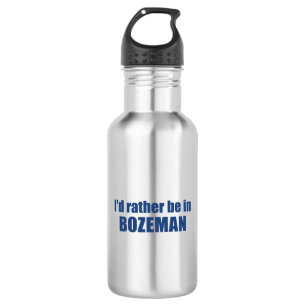I'd Rather Be In Bozeman Montana 532 Ml Water Bottle