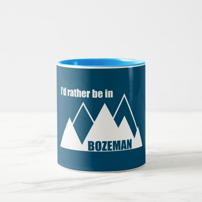 I'd Rather Be In Bozeman Montana Mountain Two-Tone Coffee Mug (Center)