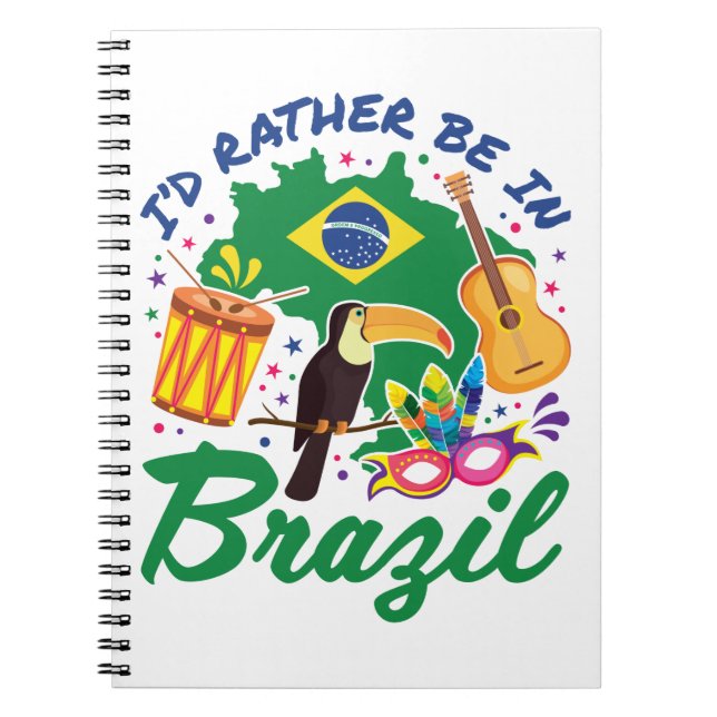 I'd Rather Be in Brazil Brazilian Travel Souvenir Notebook (Front)