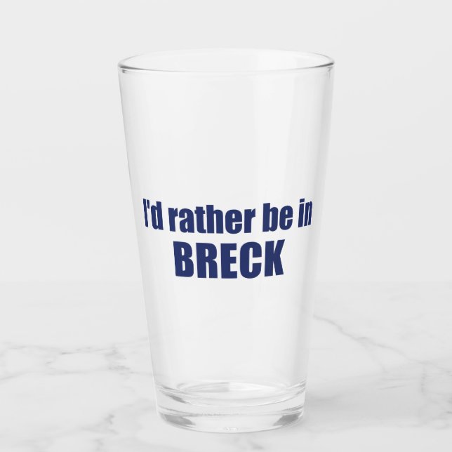 I'd Rather Be In Breckenridge Colorado Glass (Front)