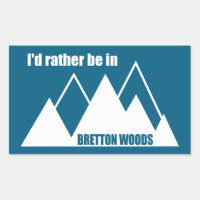 I'd Rather Be In Bretton Woods Mountain