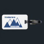 I'd Rather Be In Bridger Bowl Mountain Luggage Tag<br><div class="desc">A short 20 minute drive from Bozeman,  Bridger Bowl is an amazing skiing and snowboarding destination. This great vintage design has a retro look.</div>