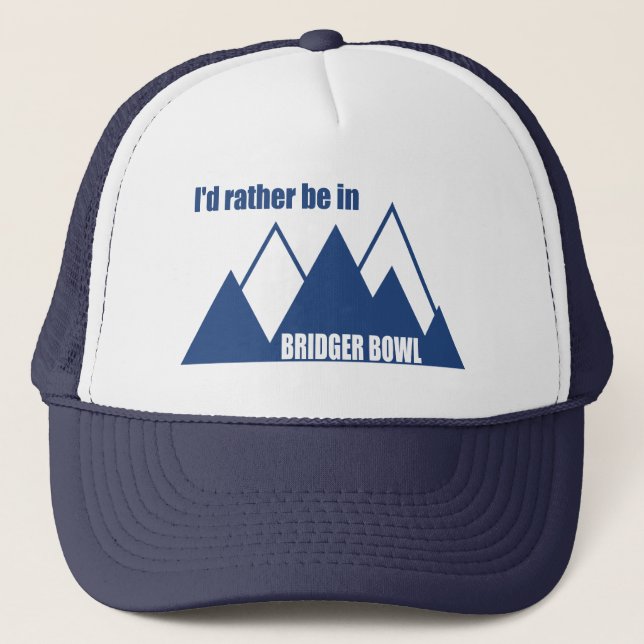 I'd Rather Be In Bridger Bowl Mountain Trucker Hat (Front)