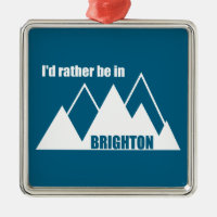 I'd Rather Be In Brighton Utah Mountain