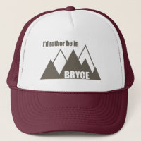 I'd Rather Be In Bryce Canyon Mountain