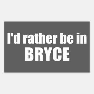 I'd Rather Be In Bryce Canyon National Park Rectangular Sticker