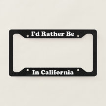 Id Rather Be In California