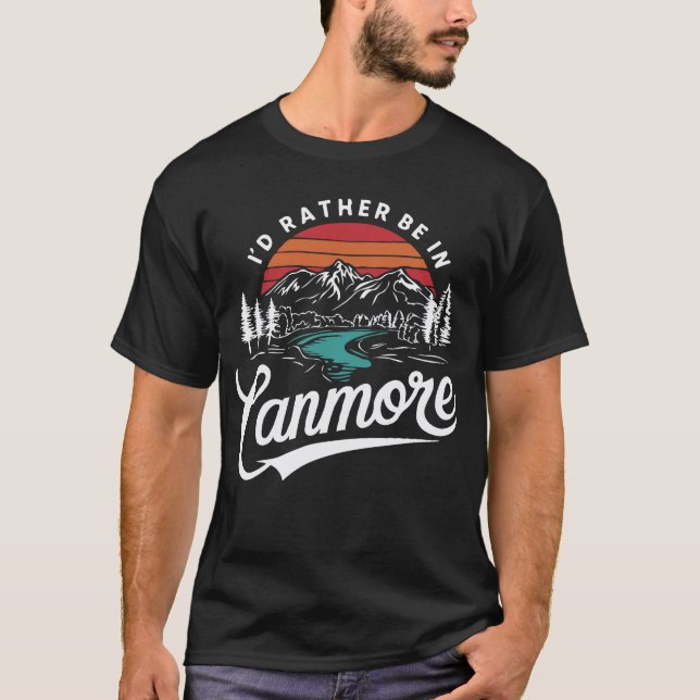 I'd Rather Be In Canmore. Alberta T-Shirt (Front)
