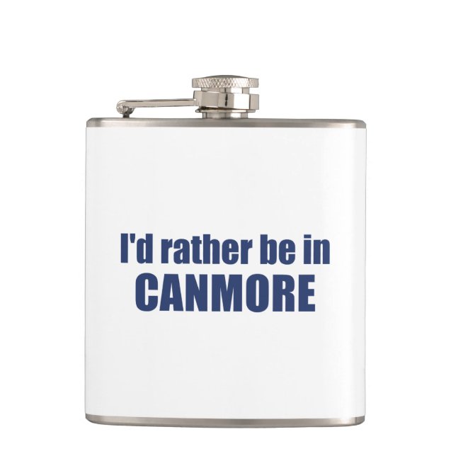 I'd Rather Be In Canmore Hip Flask (Front)