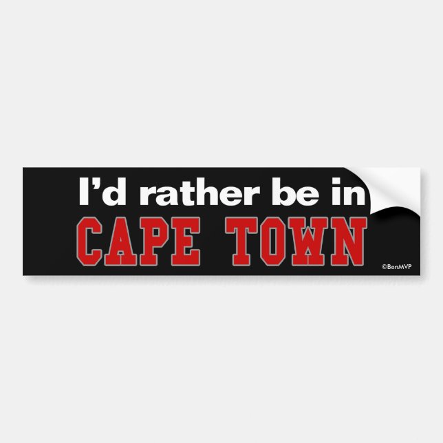I'd Rather Be In Cape Town Bumper Sticker (Front)