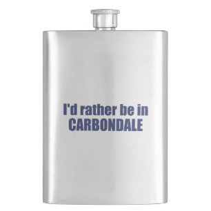 I'd Rather Be In Carbondale Colorado Hip Flask