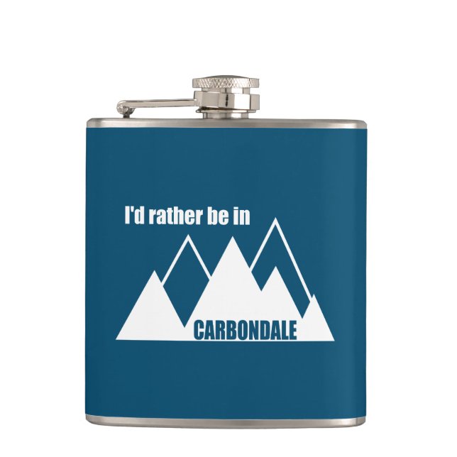 I'd Rather Be In Carbondale Colorado Mountain Hip Flask (Front)