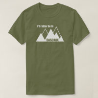 I'd Rather Be In Cascade Idaho Mountain