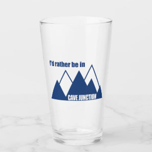 I'd Rather Be In Cave Junction Oregon Mountain Glass