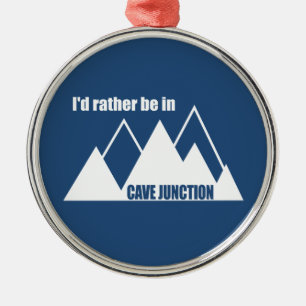 I'd Rather Be In Cave Junction Oregon Mountain Metal Tree Decoration