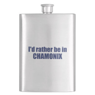 I'd Rather Be In Chamonix France Hip Flask