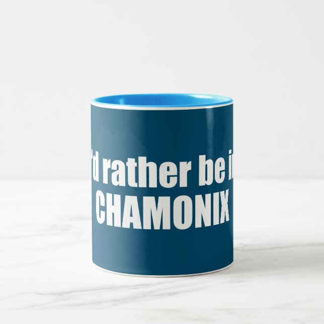 I'd Rather Be In Chamonix France Two-Tone Coffee Mug (Center)